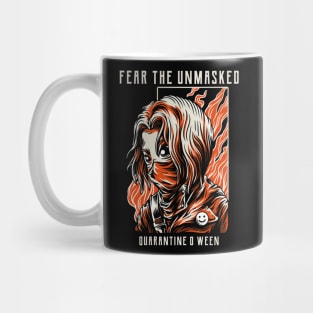 FEAR THE UNMASKED - QUARANTINEOWEEN Mug